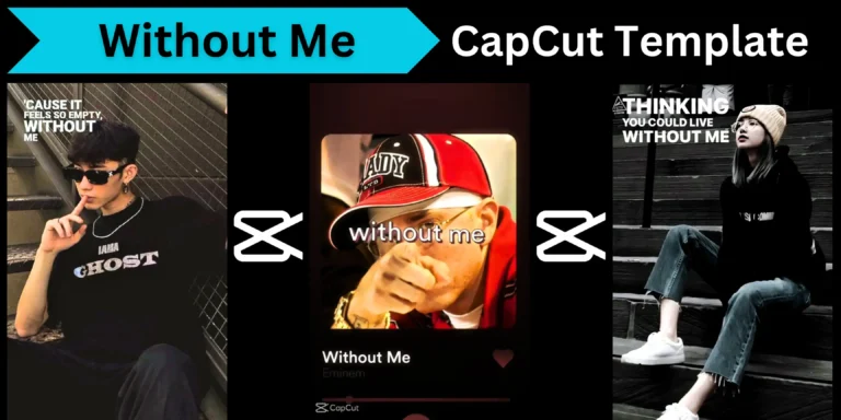 Without Me CapCut Template