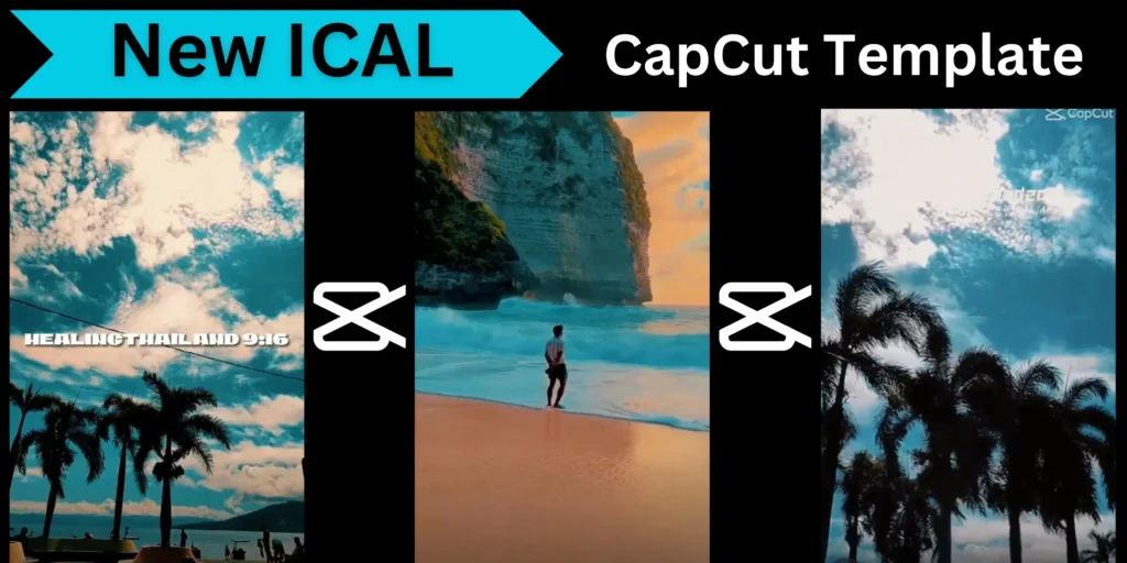 New ICAL CapCut Template