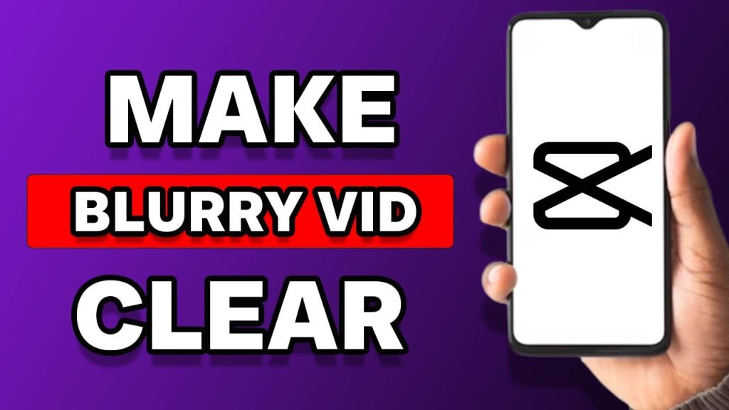 How to make clear videos on capcut: Step-by-Step Guide